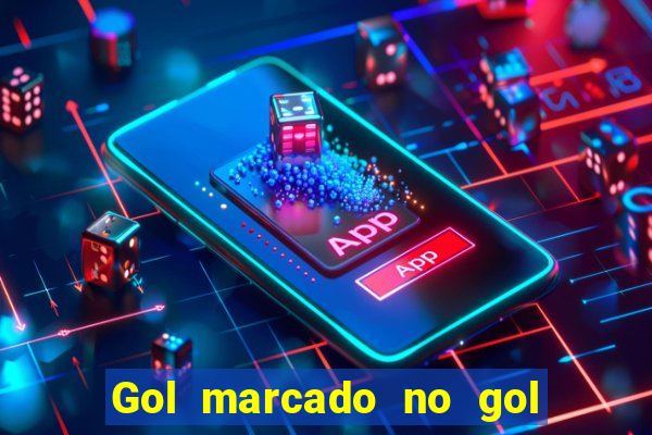 Gol marcado no gol marcado betano